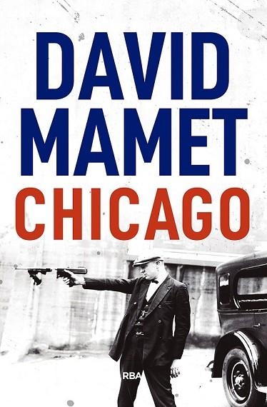 CHICAGO | 9788491871002 | MAMET , DAVID | Llibreria Drac - Llibreria d'Olot | Comprar llibres en català i castellà online