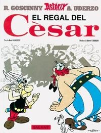 REGAL DEL CESAR, EL (ASTERIX 21) | 9788434567764 | GOSCINNY, RENE Y UDERZO, ALBERT | Llibreria Drac - Llibreria d'Olot | Comprar llibres en català i castellà online