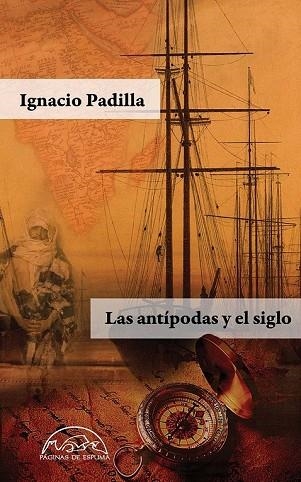 ANTÍPODAS Y EL SIGLO, LAS | 9788483932513 | PADILLA, IGNACIO | Llibreria Drac - Llibreria d'Olot | Comprar llibres en català i castellà online