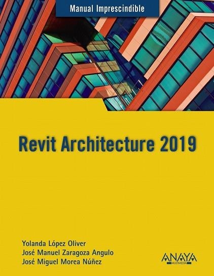 REVIT ARCHITECTURE 2019 (MANUAL IMPRESCINDIBLE) | 9788441540637 | AA.DD. | Llibreria Drac - Llibreria d'Olot | Comprar llibres en català i castellà online