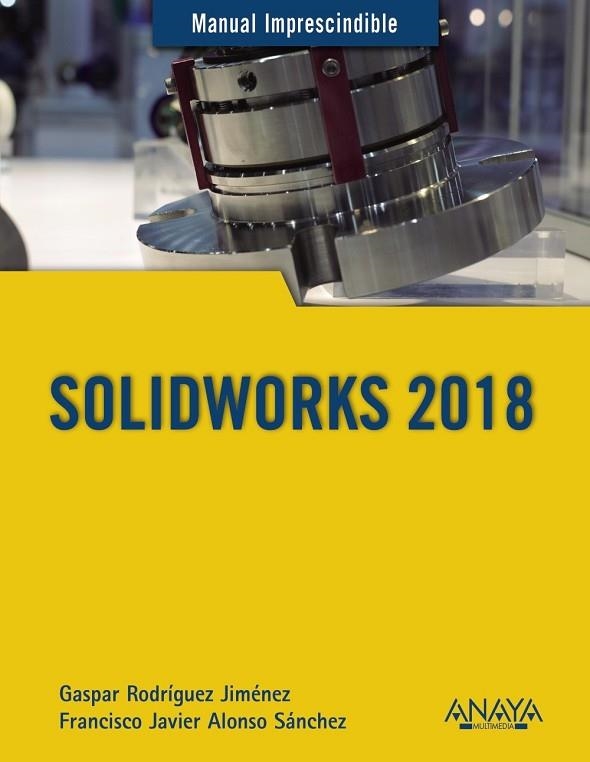 SOLIDWORKS 2018 (MANUAL IMPRESCINDIBLE) | 9788441540644 | AA.DD. | Llibreria Drac - Llibreria d'Olot | Comprar llibres en català i castellà online