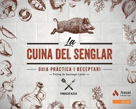 CUINA DEL SENGLAR, LA | 9788497351133 | FUNDACIÓ ALICIA | Llibreria Drac - Llibreria d'Olot | Comprar llibres en català i castellà online