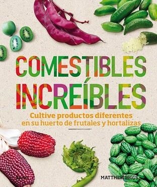 COMESTIBLES INCREÍBLES | 9788417492212 | BIGGS, MATTHEW | Llibreria Drac - Llibreria d'Olot | Comprar llibres en català i castellà online