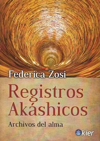 REGISTROS AKÁSHICOS. ARCHIVOS DEL ALMA | 9788417581121 | ZOSI, FEDERICA | Llibreria Drac - Llibreria d'Olot | Comprar llibres en català i castellà online