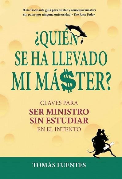 QUIÉN SE HA LLEVADO MI MÁSTER | 9788417671112 | FUENTES, TOMÁS | Llibreria Drac - Llibreria d'Olot | Comprar llibres en català i castellà online