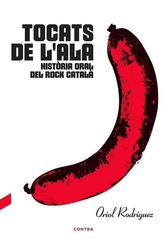 TOCATS DE L'ALA: HISTÒRIA ORAL DEL ROCK CATALÀ | 9788494937552 | RODRÍGUEZ, ORIOL | Llibreria Drac - Librería de Olot | Comprar libros en catalán y castellano online