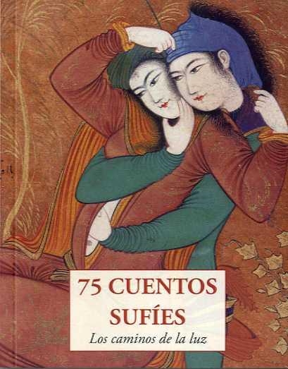 75 CUENTOS SUFIES | 9788497165501 | ANONIMO | Llibreria Drac - Llibreria d'Olot | Comprar llibres en català i castellà online