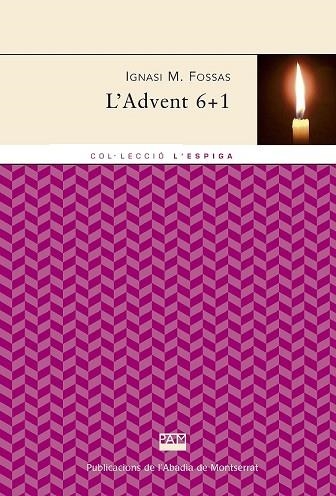 ADVENT, L'. 6+1 | 9788491910091 | FOSSAS, IGNASI M. | Llibreria Drac - Llibreria d'Olot | Comprar llibres en català i castellà online