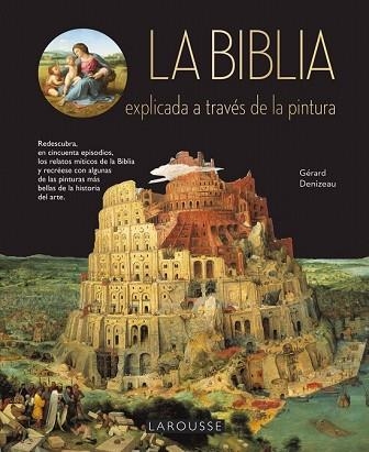 BIBLIA EXPLICADA A TRAVÉS DE LA PINTURA, LA | 9788417273408 | DENIZEAU, GÉRARD | Llibreria Drac - Llibreria d'Olot | Comprar llibres en català i castellà online