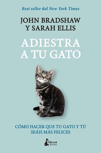 ADIESTRA A TU GATO | 9788416788248 | BRADSHAW, JOHN; ELLIS, SARAH | Llibreria Drac - Librería de Olot | Comprar libros en catalán y castellano online