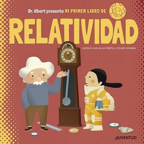 MI PRIMER LIBRO DE RELATIVIDAD | 9788426145611 | KAID-SALAH FERRÓN, SHEDDAD | Llibreria Drac - Llibreria d'Olot | Comprar llibres en català i castellà online