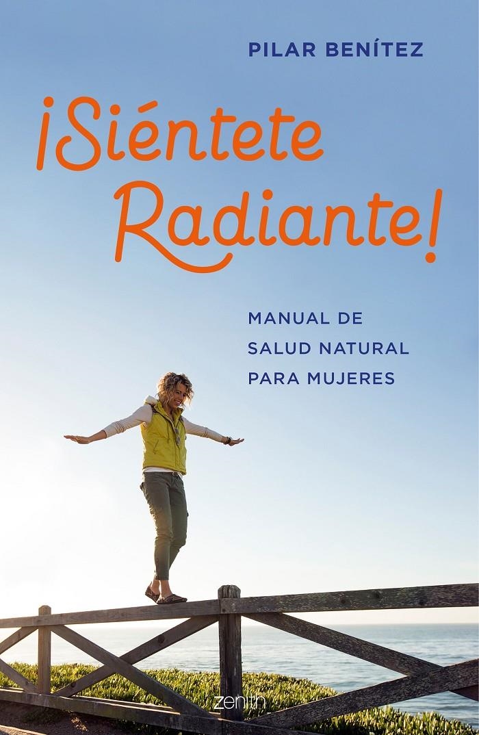 SIÉNTETE RADIANTE! | 9788408200789 | BENÍTEZ, PILAR | Llibreria Drac - Llibreria d'Olot | Comprar llibres en català i castellà online