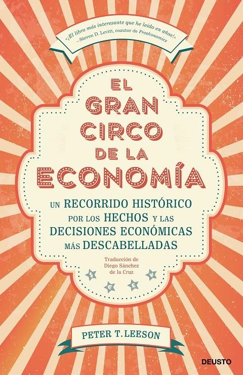 GRAN CIRCO DE LA ECONOMÍA, EL | 9788423430123 | LEESON, PETER T. | Llibreria Drac - Llibreria d'Olot | Comprar llibres en català i castellà online