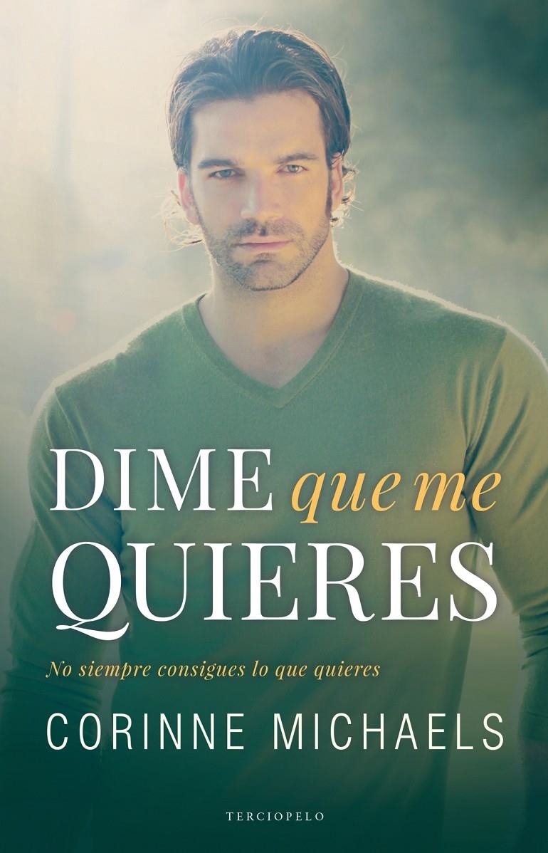 DIME QUE ME QUIERES | 9788494718526 | MICHAELS, CORINNE | Llibreria Drac - Llibreria d'Olot | Comprar llibres en català i castellà online