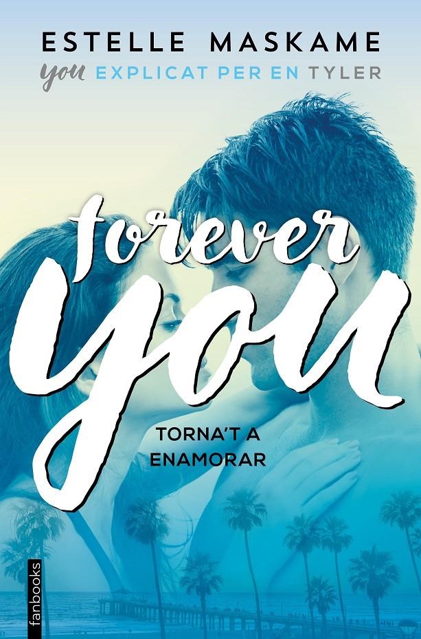 FOREVER YOU (YOU 4) | 9788417515171 | MASKAME, ESTELLE | Llibreria Drac - Librería de Olot | Comprar libros en catalán y castellano online