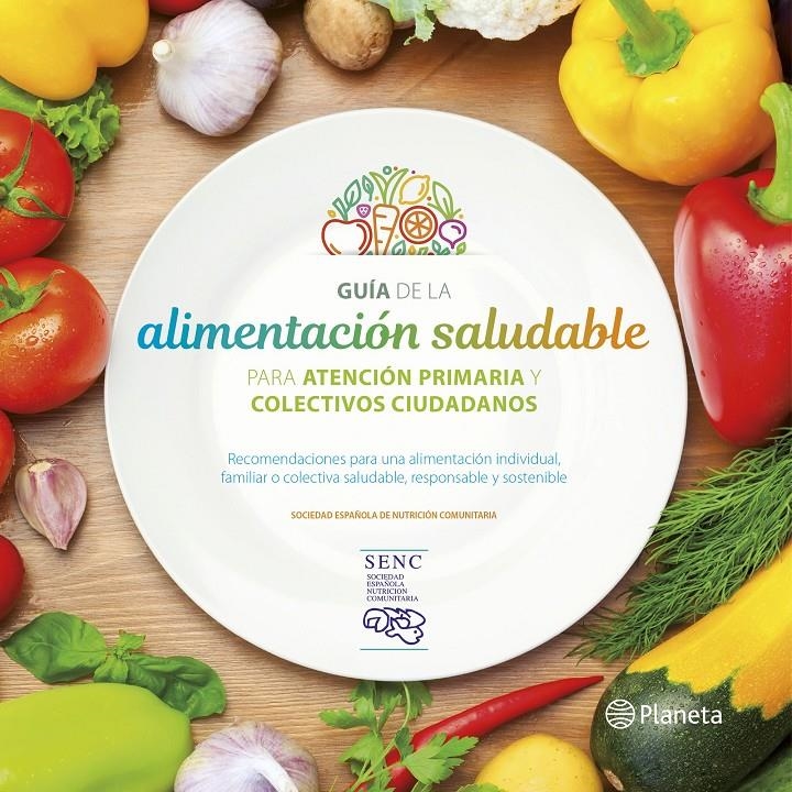 GUÍA DE LA ALIMENTACIÓN SALUDABLE | 9788408201939 | Llibreria Drac - Llibreria d'Olot | Comprar llibres en català i castellà online