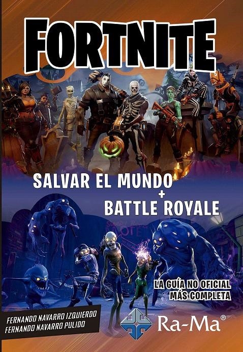 FORTNITE SALVAR EL MUNDO + BATTLE ROYALE | 9788499647975 | NAVARRO, FERNANDO; NAVARRO, FERNANDO | Llibreria Drac - Llibreria d'Olot | Comprar llibres en català i castellà online