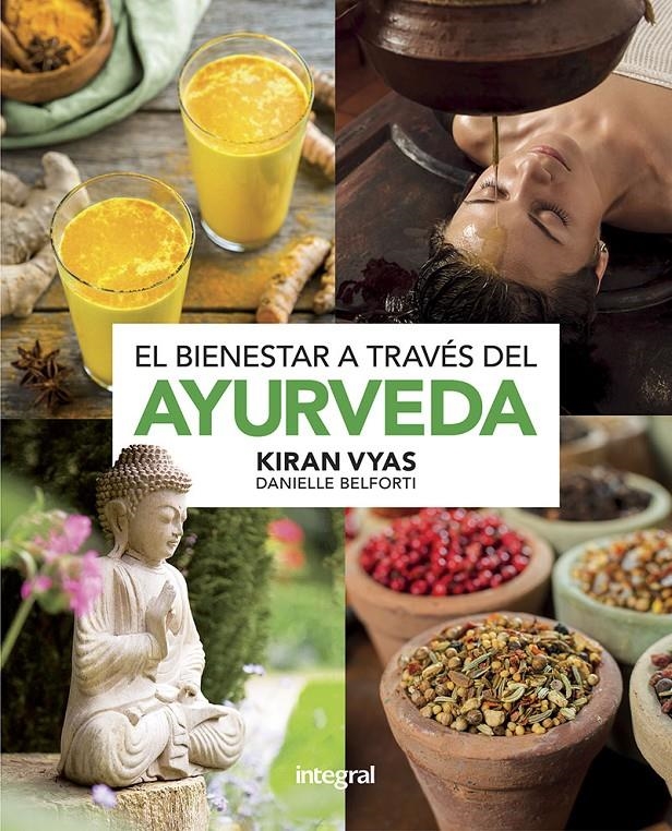 BIENESTAR A TRAVÉS DEL AYURVEDA, EL | 9788491181910 | BELFORTI DANIELLE; VYAS KIRAN | Llibreria Drac - Llibreria d'Olot | Comprar llibres en català i castellà online