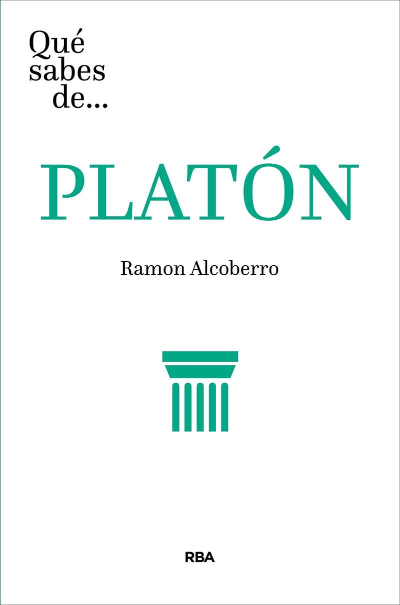 QUÉ SABES DE PLATÓN | 9788491875451 | ALCOBERRO PERICAY, RAMÓN | Llibreria Drac - Librería de Olot | Comprar libros en catalán y castellano online