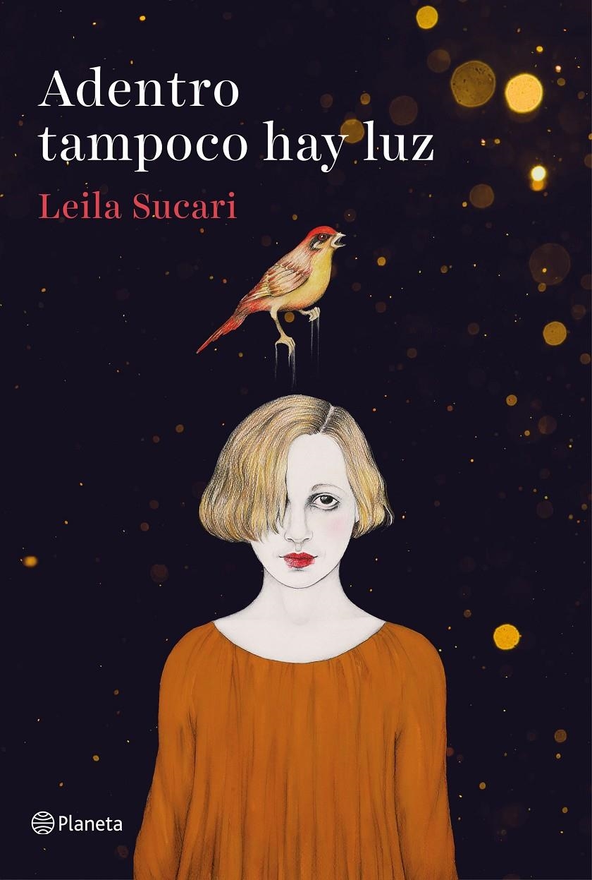 ADENTRO TAMPOCO HAY LUZ | 9788408204794 | SUCARI, LEILA | Llibreria Drac - Llibreria d'Olot | Comprar llibres en català i castellà online