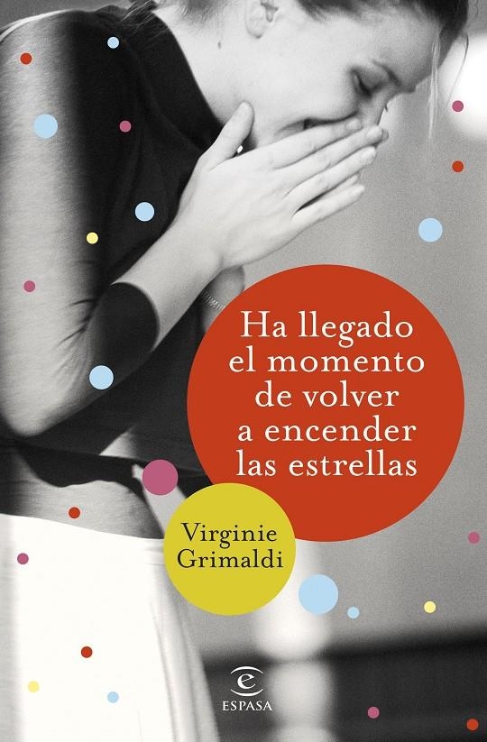 HA LLEGADO EL MOMENTO DE VOLVER A ENCENDER LAS ESTRELLAS | 9788467054781 | GRIMALDI, VIRGINIE | Llibreria Drac - Llibreria d'Olot | Comprar llibres en català i castellà online