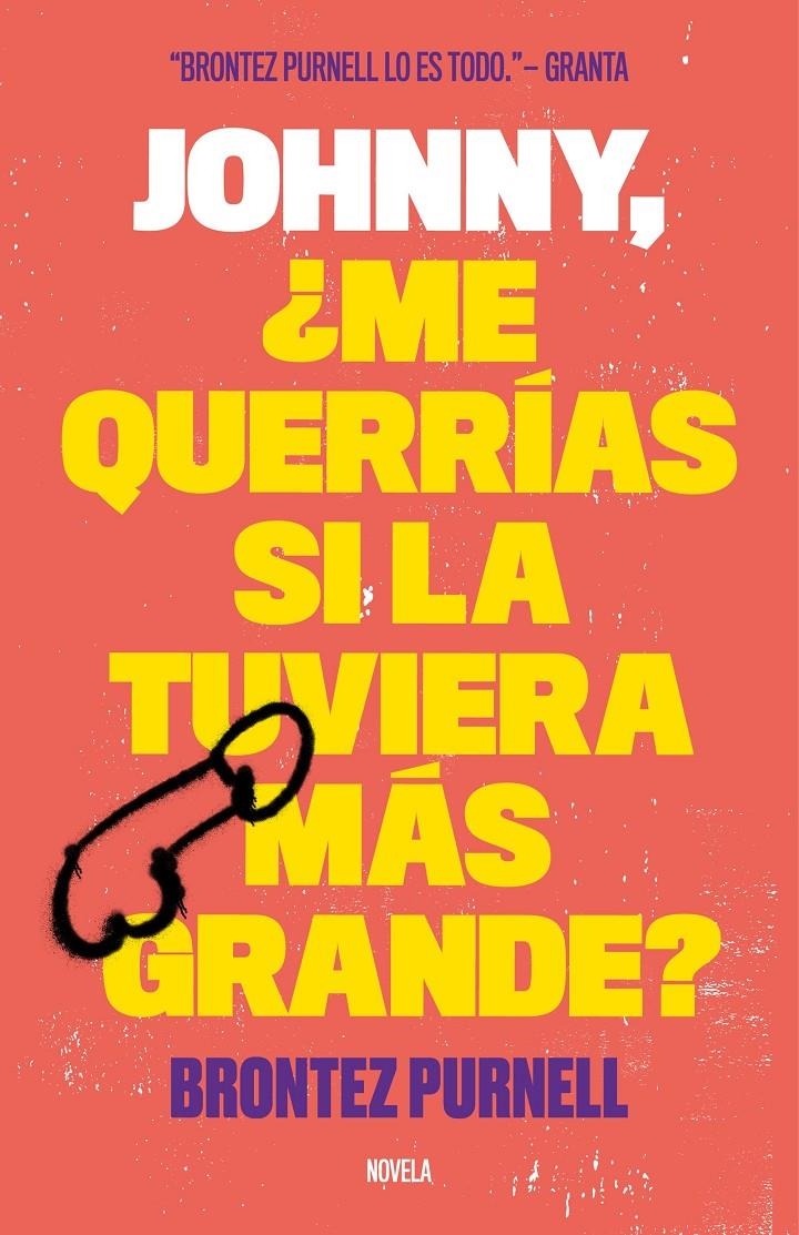 JOHNNY, ¿ME QUERRÍAS SI LA TUVIERA MÁS GRANDE? | 9788499987156 | PURNELL, BRONTEZ | Llibreria Drac - Llibreria d'Olot | Comprar llibres en català i castellà online