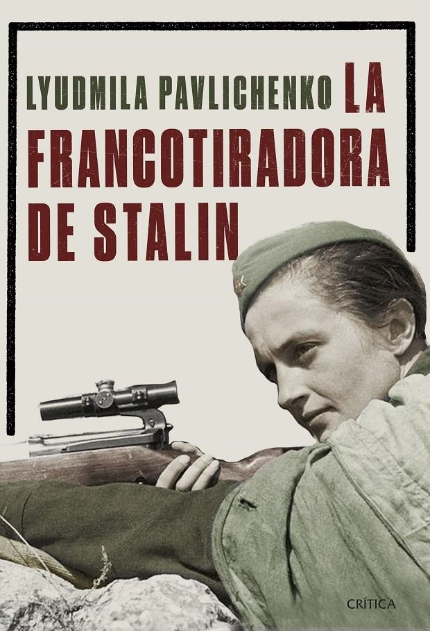 FRANCOTIRADORA DE STALIN, LA | 9788491990772 | PAVLICHENKO, LYUDMILA | Llibreria Drac - Llibreria d'Olot | Comprar llibres en català i castellà online