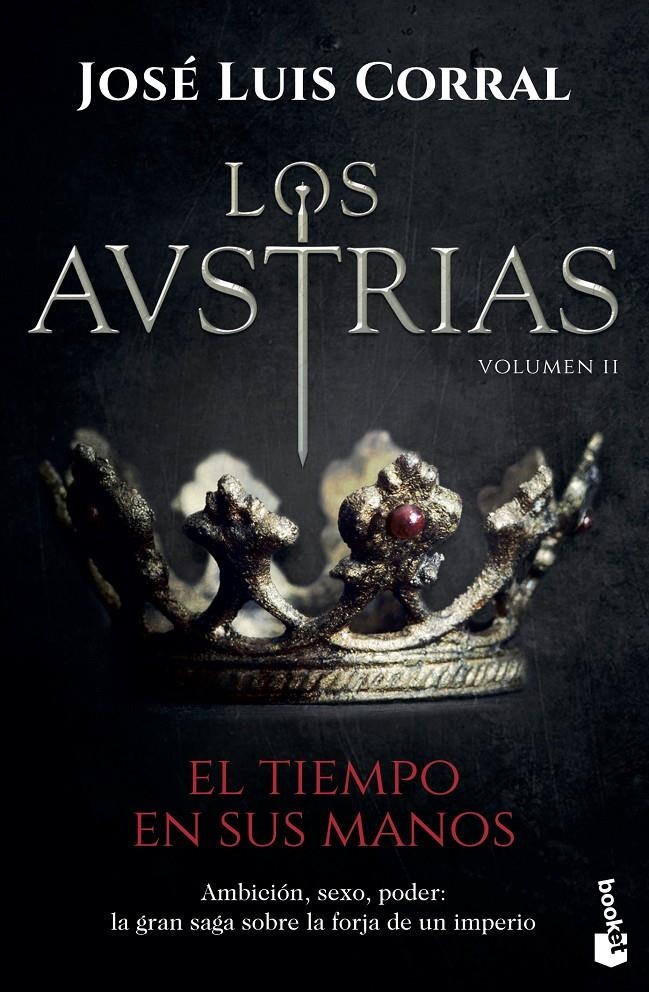 AUSTRIAS, LOS. EL TIEMPO EN SUS MANOS | 9788408202325 | CORRAL, JOSÉ LUIS | Llibreria Drac - Llibreria d'Olot | Comprar llibres en català i castellà online