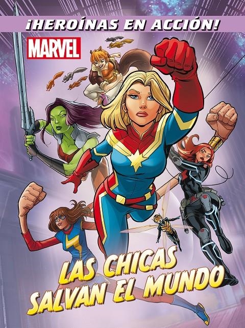 MARVEL. LAS CHICAS SALVAN EL MUNDO | 9788416914524 | MARVEL | Llibreria Drac - Llibreria d'Olot | Comprar llibres en català i castellà online