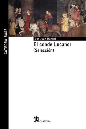 CONDE LUCANOR, EL (SELECCION) | 9788437625447 | DON JUAN MANUEL | Llibreria Drac - Llibreria d'Olot | Comprar llibres en català i castellà online