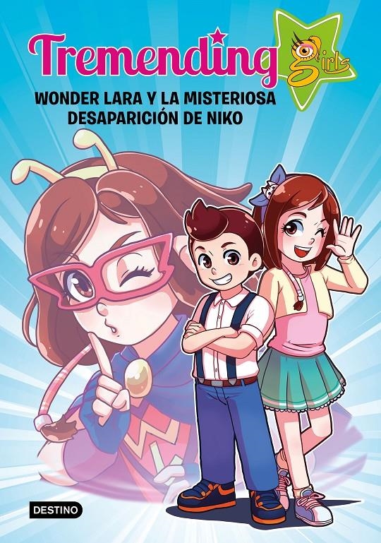 TREMENDIG GIRLS. WONDER LARA Y LA MISTERIOSA DESAPARICIÓN DE NIKO | 9788408204336 | TREMENDING GIRLS FACTORY | Llibreria Drac - Librería de Olot | Comprar libros en catalán y castellano online