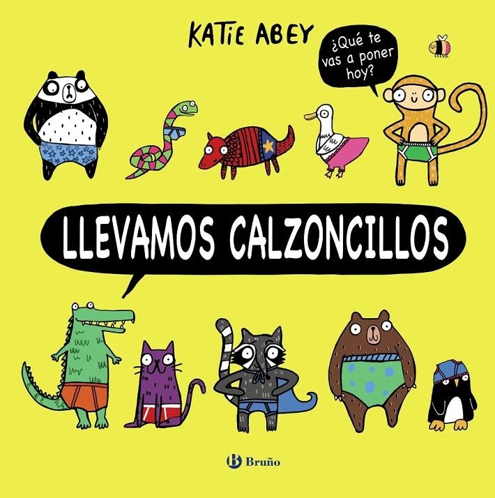 LLEVAMOS CALZONCILLOS | 9788469624074 | ABEY, KATIE | Llibreria Drac - Llibreria d'Olot | Comprar llibres en català i castellà online