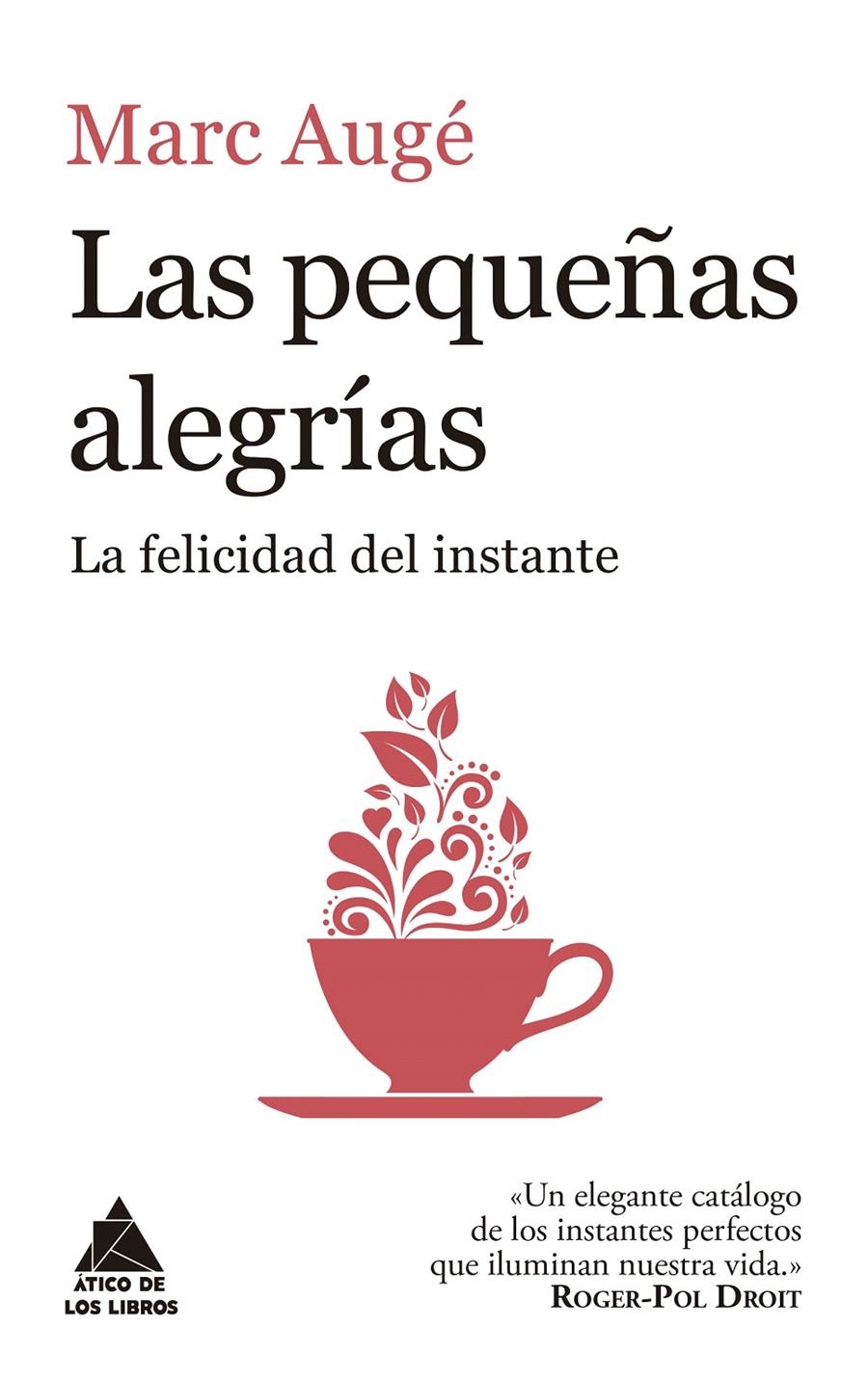 PEQUEÑAS ALEGRÍAS, LAS | 9788416222957 | AUGÉ, MARC | Llibreria Drac - Librería de Olot | Comprar libros en catalán y castellano online