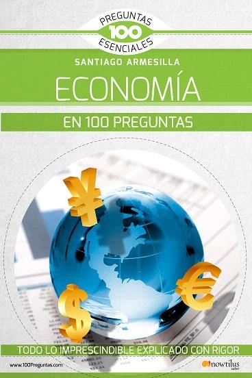 ECONOMÍA EN 100 PREGUNTAS, LA | 9788499679990 | ARMESILLA, SANTIAGO JAVIER | Llibreria Drac - Llibreria d'Olot | Comprar llibres en català i castellà online