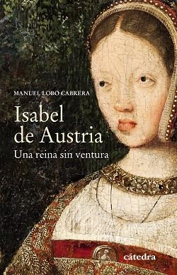 ISABEL DE AUSTRIA | 9788437639314 | LOBO CABRERA, MANUEL | Llibreria Drac - Librería de Olot | Comprar libros en catalán y castellano online