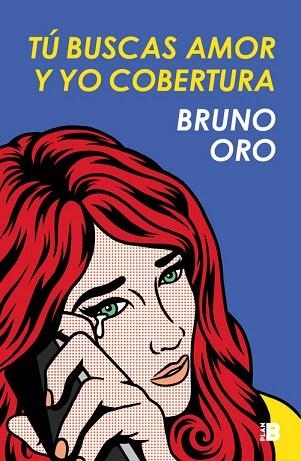 TÚ BUSCAS AMOR Y YO COBERTURA | 9788417001476 | ORO, BRUNO | Llibreria Drac - Llibreria d'Olot | Comprar llibres en català i castellà online