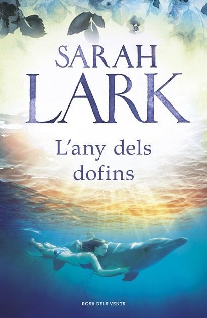 ANY DELS DOFINS, L' | 9788417627140 | LARK, SARAH | Llibreria Drac - Llibreria d'Olot | Comprar llibres en català i castellà online