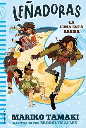 LUNA ESTÁ ARRIBA, LA (LEÑADORAS) | 9788417305666 | TAMAKI, MARIKO | Llibreria Drac - Llibreria d'Olot | Comprar llibres en català i castellà online