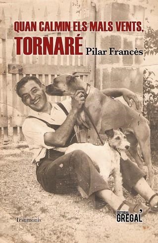 QUAN CALMIN ELS MALS VENTS, TORNARÉ | 9788417660185 | FRANCÈS ÀVILA, PILAR | Llibreria Drac - Llibreria d'Olot | Comprar llibres en català i castellà online