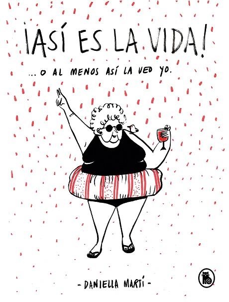 ASÍ ES LA VIDA O AL MENOS ASÍ LA VEO YO... | 9788402422033 | MARTÍ, DANIELLA | Llibreria Drac - Librería de Olot | Comprar libros en catalán y castellano online