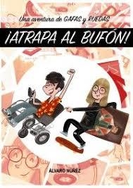 ATRAPA AL BUFÓN! | 9788469856994 | NÚÑEZ SAGREDO, ÁLVARO | Llibreria Drac - Llibreria d'Olot | Comprar llibres en català i castellà online