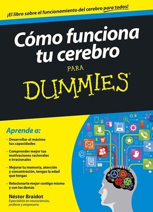 COMO FUNCIONA TU CEREBRO PARA DUMMIES | 9788432901560 | BRAIDOT, NESTOR | Llibreria Drac - Llibreria d'Olot | Comprar llibres en català i castellà online