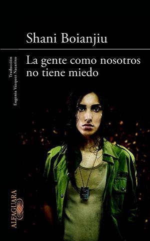 GENTE COMO NOSOTROS NO TIENE MIEDO, LA | 9788420414928 | BOIANJIU, SHANI | Llibreria Drac - Llibreria d'Olot | Comprar llibres en català i castellà online