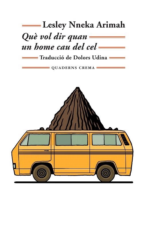 QUÈ VOL DIR QUAN UN HOME CAU DEL CEL | 9788477276005 | ARIMAH, LESLEY NNEKA | Llibreria Drac - Llibreria d'Olot | Comprar llibres en català i castellà online