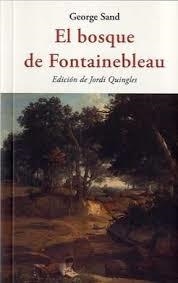 BOSQUE DE FONTAINEBLEAU, EL | 9788494984723 | SAND, GEORGE | Llibreria Drac - Librería de Olot | Comprar libros en catalán y castellano online