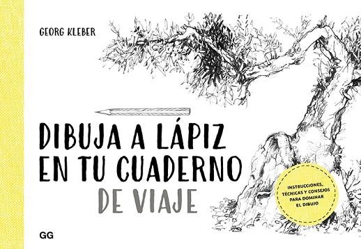 DIBUJA A LÁPIZ EN TU CUADERNO DE VIAJE | 9788425231599 | KLEBER, GEORG | Llibreria Drac - Llibreria d'Olot | Comprar llibres en català i castellà online