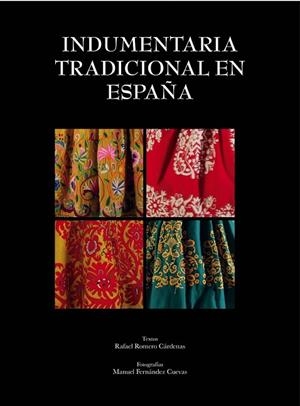 INDUMENTARIA TRADICIONAL EN ESPAÑA | 9788497858939 | ROMERO, RAFAEL; FERNANDEZ, MANUEL | Llibreria Drac - Llibreria d'Olot | Comprar llibres en català i castellà online