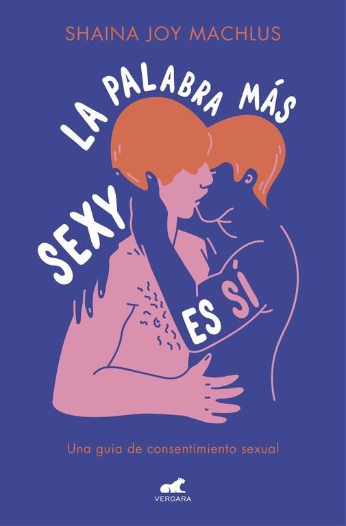 PALABRA MÁS SEXY ES SÍ, LA | 9788416076963 | MACHLUS, SHAINA JOY | Llibreria Drac - Llibreria d'Olot | Comprar llibres en català i castellà online