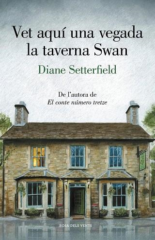 VET AQUÍ UNA VEGADA LA TAVERNA SWAN | 9788417444945 | SETTERFIELD, DIANE | Llibreria Drac - Llibreria d'Olot | Comprar llibres en català i castellà online