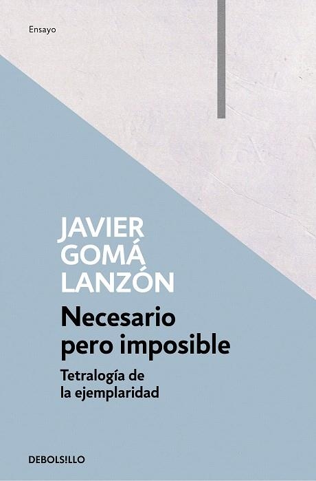 NECESARIO PERO IMPOSIBLE (TETRALOGÍA DE LA EJEMPLARIDAD) | 9788466346283 | GOMÁ, JAVIER | Llibreria Drac - Llibreria d'Olot | Comprar llibres en català i castellà online